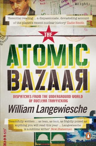 Beispielbild fr The Atomic Bazaar : Dispatches from the Underground World of Nuclear Trafficking zum Verkauf von Better World Books