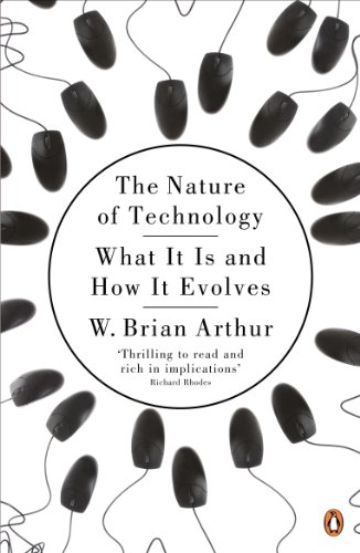 Beispielbild fr The Nature of Technology: What It Is and How It Evolves zum Verkauf von WorldofBooks