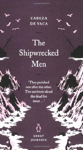 Beispielbild fr The Shipwrecked Men (Penguin Great Journeys) zum Verkauf von St Vincent de Paul of Lane County