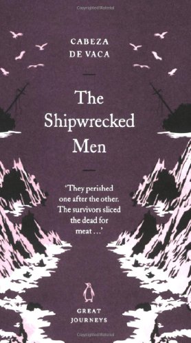 Imagen de archivo de The Shipwrecked Men (Penguin Great Journeys) a la venta por St Vincent de Paul of Lane County