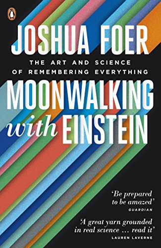 Stock image for Moonwalking with Einstein: The Art and Science of Remembering Everything for sale by ThriftBooks-Dallas