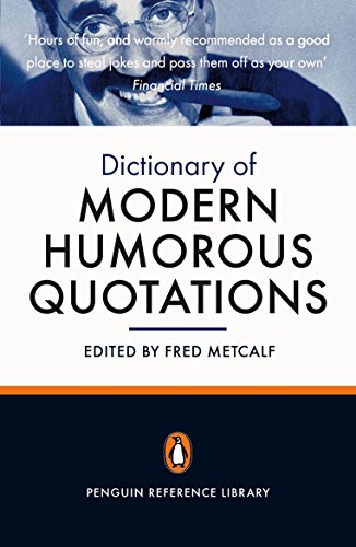 Imagen de archivo de The Penguin Dictionary of Modern Humorous Quotations a la venta por Pages 'N Pages Bookstore