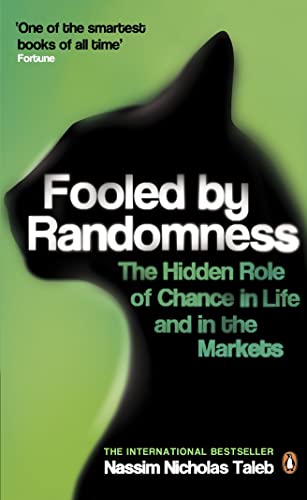 Beispielbild fr Fooled by Randomness : The Hidden Role of Chance in Life and in the Markets zum Verkauf von Better World Books: West