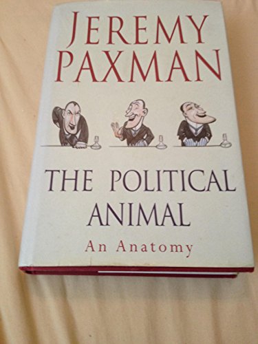 Imagen de archivo de The Political Animal: An Anatomy a la venta por AwesomeBooks