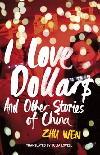 Imagen de archivo de I Love Dollars: And Other Stories of China a la venta por WorldofBooks