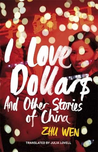 Stock image for I Love Dollars: And Other Stories of China for sale by WorldofBooks