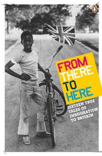 Beispielbild fr From There to Here: 16 True Tales of Immigration to Britain: The 2nd Decibel Penguin Prize Anthology (Arts Council) zum Verkauf von Brit Books
