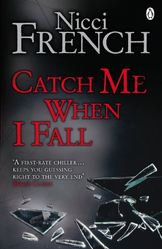Beispielbild fr Catch Me When I Fall: Nicci French zum Verkauf von WorldofBooks