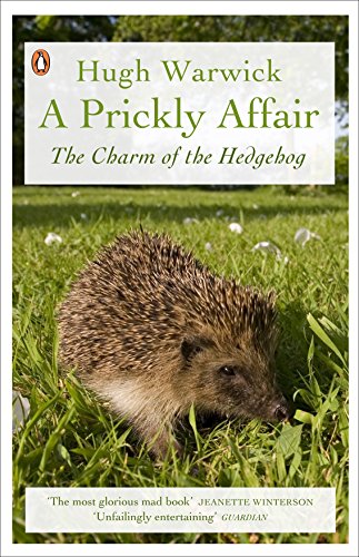 Stock image for A Prickly Affair: The Charm of the Hedgehog for sale by Wonder Book