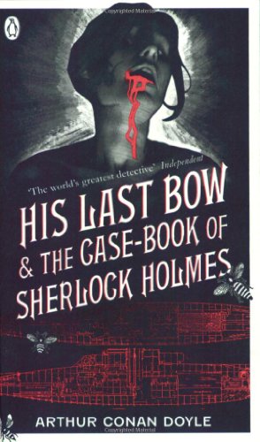 Imagen de archivo de His Last Bow & The Case-book of Sherlock Holmes a la venta por WorldofBooks