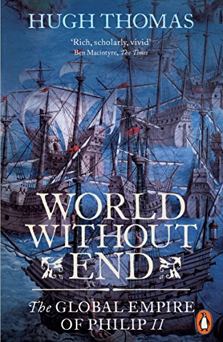 9780141034478: World Without End: The Global Empire of Philip II