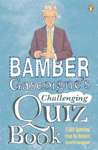 Imagen de archivo de Bamber Gascoigne's Challenging Quiz Book a la venta por WorldofBooks