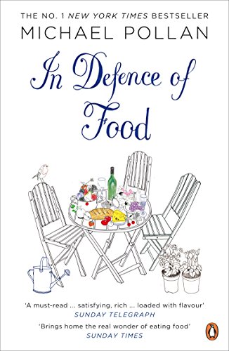 Imagen de archivo de In Defence of Food: The Myth of Nutrition and the Pleasures of Eating a la venta por Hawking Books