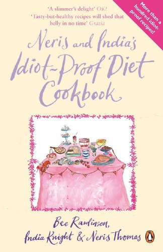 Imagen de archivo de Neris and Indias Idiot-proof Diet Cookbook a la venta por SecondSale