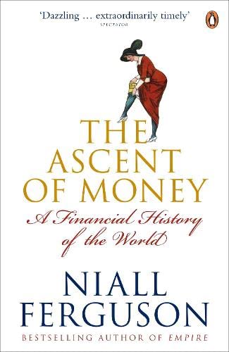 9780141035482: The Ascent of Money: A Financial History of the World