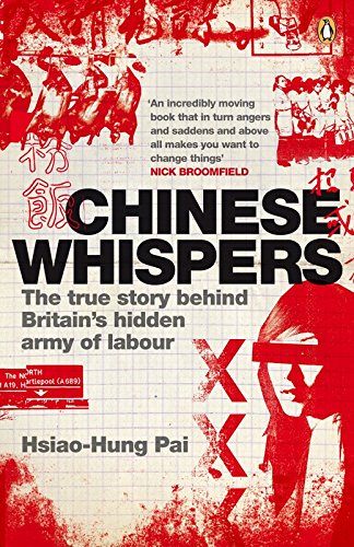 Beispielbild fr Chinese Whispers: The True Story Behind Britain's Hidden Army of Labour zum Verkauf von WorldofBooks