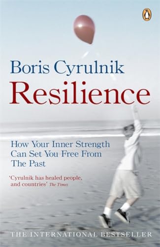 Beispielbild fr Resilience: How your inner strength can set you free from the past zum Verkauf von WorldofBooks