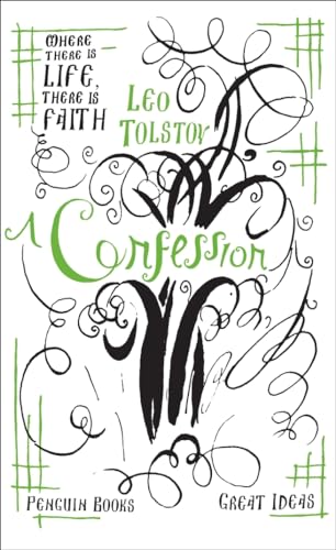 9780141036694: A Confession: Leo Tolstoy (Penguin Great Ideas)