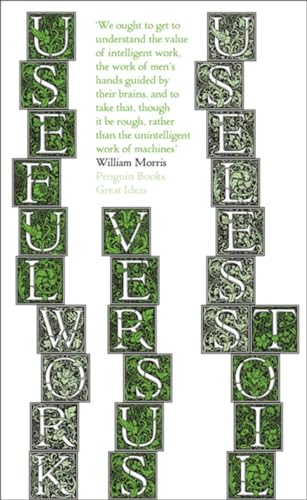 9780141036700: Useful Work v. Useless Toil: William Morris (Penguin Great Ideas)