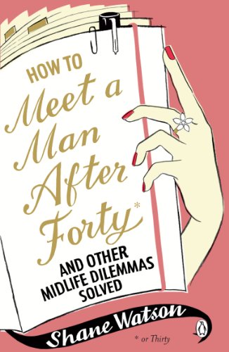 Stock image for How to Meet a Man After Forty and Other Midlife Dilemmas Solved for sale by AwesomeBooks