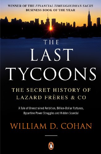 Stock image for The Last Tycoons: The Secret History of Lazard Freres & Co. for sale by SecondSale
