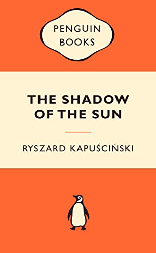 The Shadow of the Sun (Popular Penguins) (9780141037707) by Kapuscinski, Ryszard