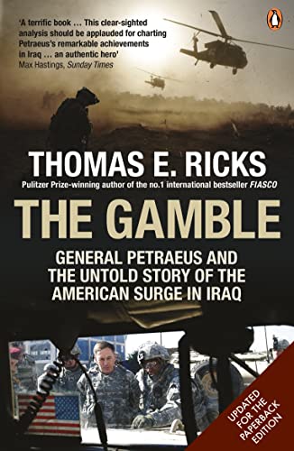 Beispielbild fr The Gamble: General Petraeus and the Untold Story of the American Surge in Iraq, 2006 - 2008 zum Verkauf von WorldofBooks