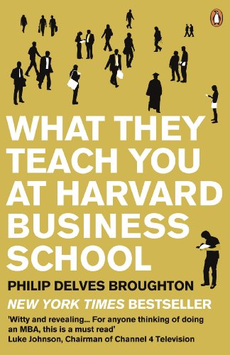 Imagen de archivo de What They Teach You at Harvard Business School: My Two Years Inside the Cauldron of Capitalism a la venta por WorldofBooks