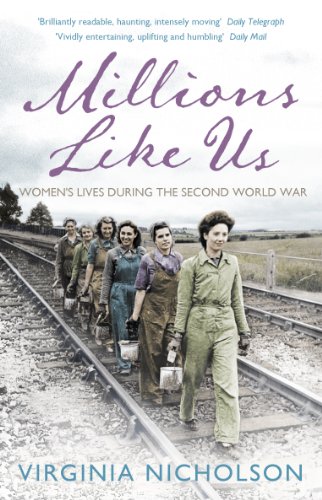 Beispielbild fr Millions Like Us: Women's Lives During the Second World War zum Verkauf von AwesomeBooks