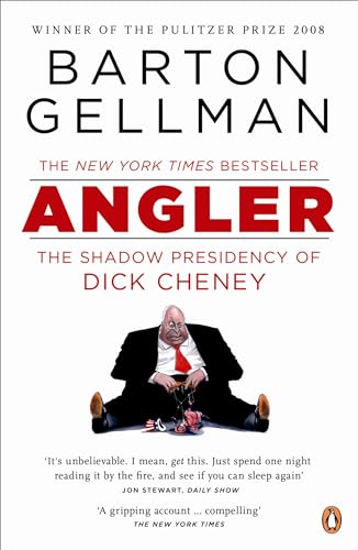 Imagen de archivo de Angler: The Shadow Presidency of Dick Cheney a la venta por WorldofBooks