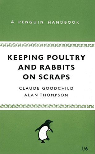 9780141038629: Keeping Poultry and Rabbits on Scraps: A Penguin Handbook