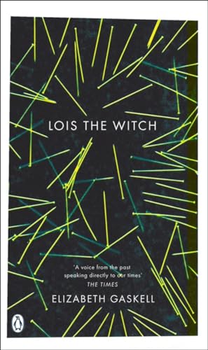 Red Classics Lois the Witch (9780141038803) by Gaskell, Elizabeth