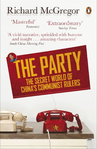Stock image for The Party: The Secret World of China's Communist Rulers for sale by WorldofBooks