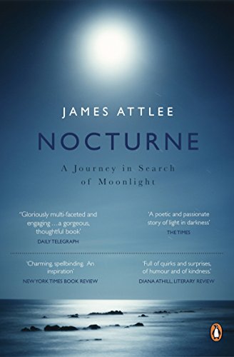 Stock image for Nocturne: A Journey in Search of Moonlight for sale by Reuseabook