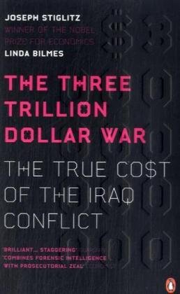 Beispielbild fr The Three Trillion Dollar War: The True Cost of the Iraq Conflict zum Verkauf von HALCYON BOOKS