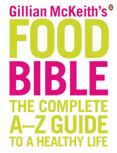 9780141039466: Gillian McKeith's Food Bible: The Complete A-Z Guide to a Healthy Life