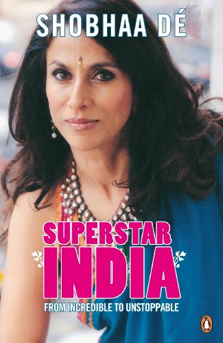 Superstar India: From Incredible to Unstoppable. Shobha D (9780141039909) by Shobha D'