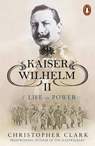 Kaiser Wilhelm - Christopher Clark