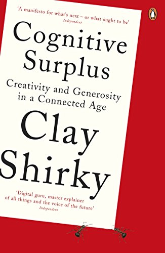 Imagen de archivo de Cognitive Surplus: Creativity and Generosity in a Connected Age a la venta por ThriftBooks-Atlanta