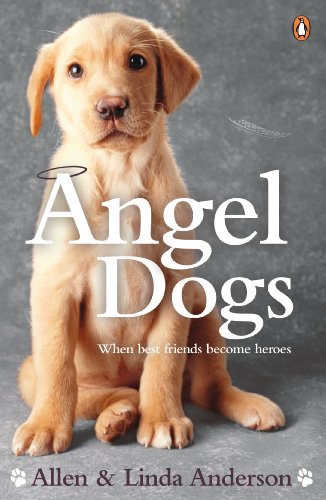 Imagen de archivo de Angel Dogs: When Best Friends Become Heroes a la venta por ThriftBooks-Dallas