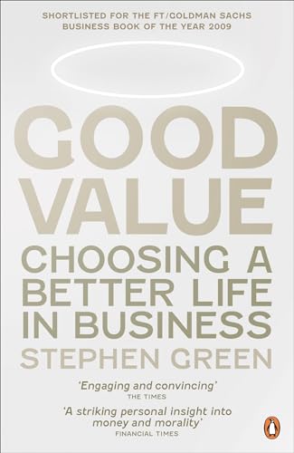 Beispielbild fr Good Value: Choosing a Better Life in Business zum Verkauf von WorldofBooks