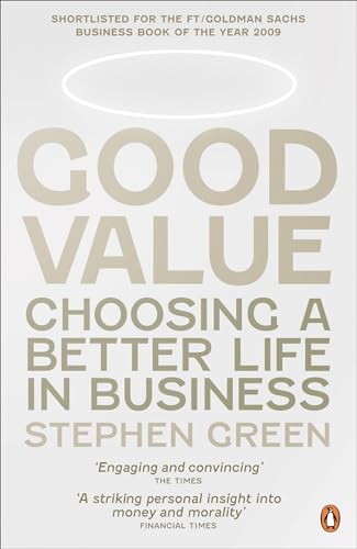 Stock image for Good Value: Choosing a Better Life in Business for sale by WorldofBooks