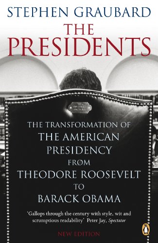 Imagen de archivo de The Presidents : The Transformation of the American Presidency from Theodore Roosevelt to Barack Obama a la venta por Better World Books: West