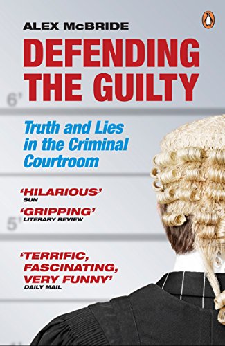 Stock image for Defending the Guilty for sale by Blackwell's