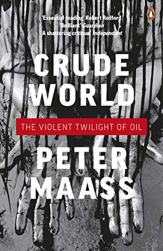 Stock image for Crude World : The Violent Twilight of Oil for sale by Better World Books: West