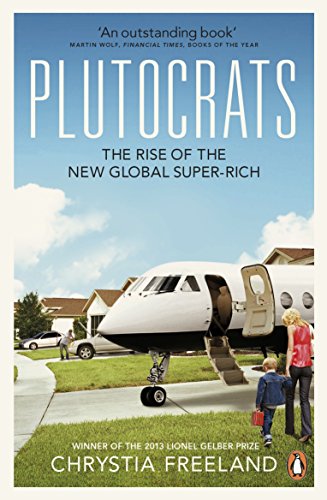 9780141043425: Plutocrats: The Rise of the New Global Super-Rich