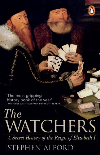 Beispielbild fr The Watchers: A Secret History of the Reign of Elizabeth I zum Verkauf von WorldofBooks