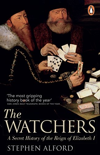 Stock image for The Watchers: A Secret History of the Reign of Elizabeth I for sale by WorldofBooks