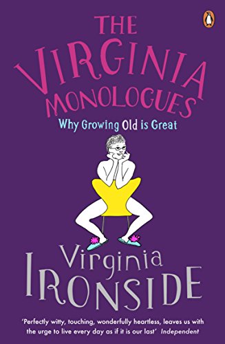 Stock image for The Virginia Monologues: Why Growing Old is Great for sale by Reuseabook