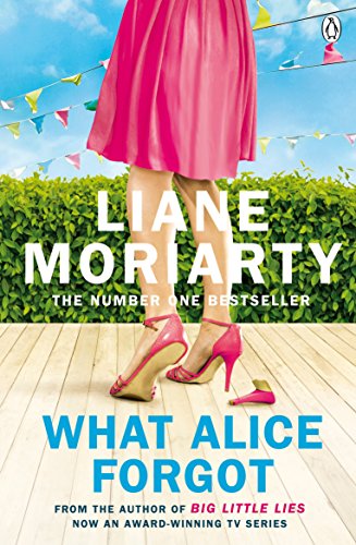 Beispielbild fr What Alice Forgot: From the bestselling author of Big Little Lies, now an award winning TV series zum Verkauf von ThriftBooks-Dallas